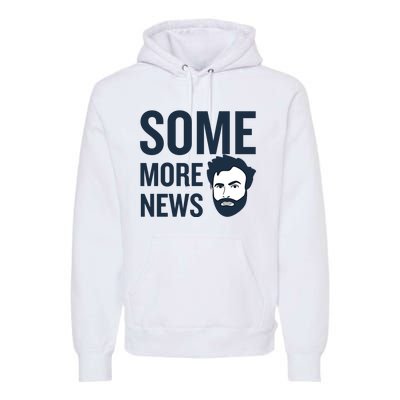 Some More News Premium Hoodie