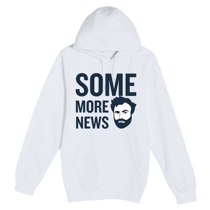 Some More News Premium Pullover Hoodie