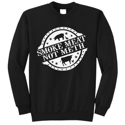 Smoke Meats Not Meth Sweatshirt