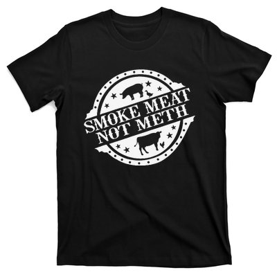 Smoke Meats Not Meth T-Shirt