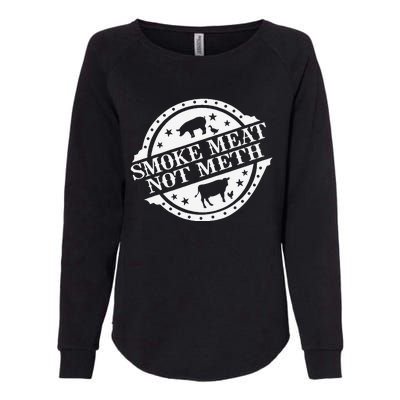 Smoke Meats Not Meth Womens California Wash Sweatshirt