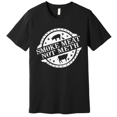 Smoke Meats Not Meth Premium T-Shirt