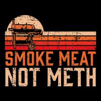 Smoke Meat Not Meth Brisket Bbq Grill Backpack