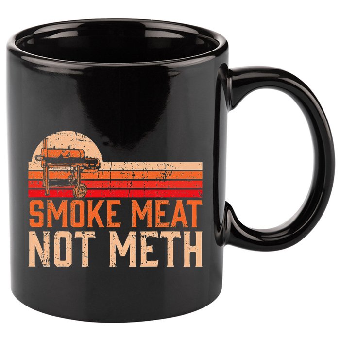 Smoke Meat Not Meth Brisket Bbq Grill 11oz C Handle Ceramic Mug