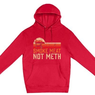 Smoke Meat Not Meth Brisket Bbq Grill Premium Pullover Hoodie