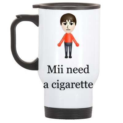 Slimnotshadyyy Mii Need A Cigarette Stainless Steel Travel Mug