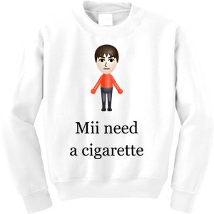 Slimnotshadyyy Mii Need A Cigarette Kids Sweatshirt