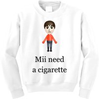 Slimnotshadyyy Mii Need A Cigarette Kids Sweatshirt