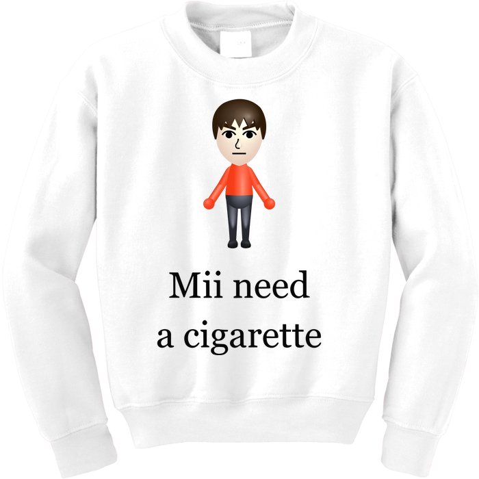 Slimnotshadyyy Mii Need A Cigarette Kids Sweatshirt