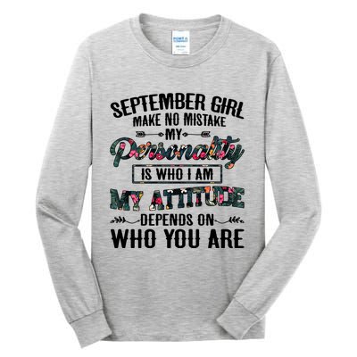 September Make No Mistake My Personality Is Who I Am Gift Tall Long Sleeve T-Shirt