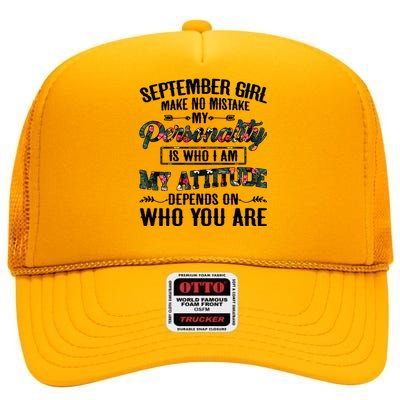 September Make No Mistake My Personality Is Who I Am Gift High Crown Mesh Back Trucker Hat