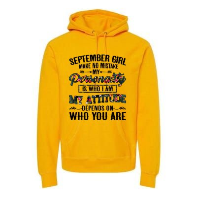 September Make No Mistake My Personality Is Who I Am Gift Premium Hoodie