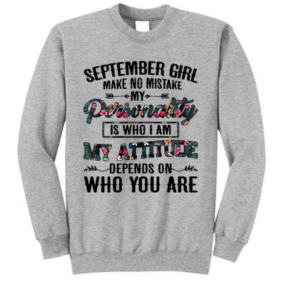 September Make No Mistake My Personality Is Who I Am Gift Tall Sweatshirt