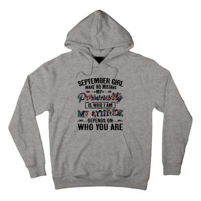 September Make No Mistake My Personality Is Who I Am Gift Tall Hoodie