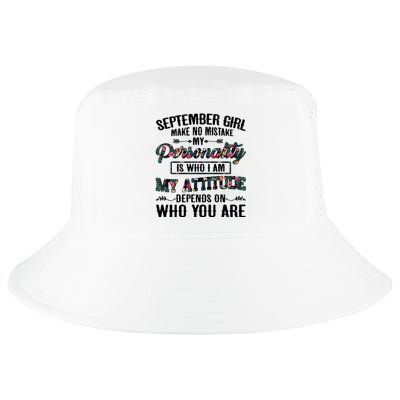 September Make No Mistake My Personality Is Who I Am Gift Cool Comfort Performance Bucket Hat