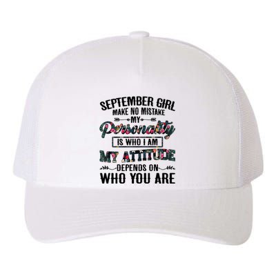 September Make No Mistake My Personality Is Who I Am Gift Yupoong Adult 5-Panel Trucker Hat