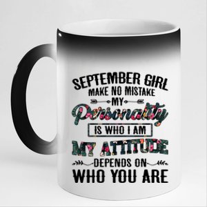 September Make No Mistake My Personality Is Who I Am Gift 11oz Black Color Changing Mug