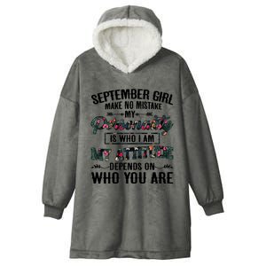 September Make No Mistake My Personality Is Who I Am Gift Hooded Wearable Blanket