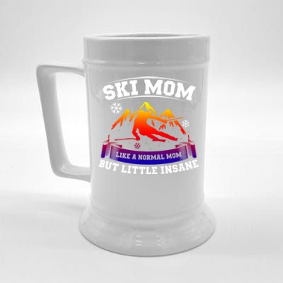 Ski Mom Not Normal Little Insane Skiers Skiing Funny Gift Beer Stein