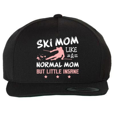 Ski Mom Not Normal Little Insane Skiers Skiing Gift Wool Snapback Cap