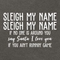 Sleigh My Name If No One Is Around You Say Santa I Love You Funny Christmas Cotton Canvas Backpack
