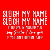 Sleigh My Name If No One Is Around You Say Santa I Love You Funny Christmas 16 in Basic Backpack