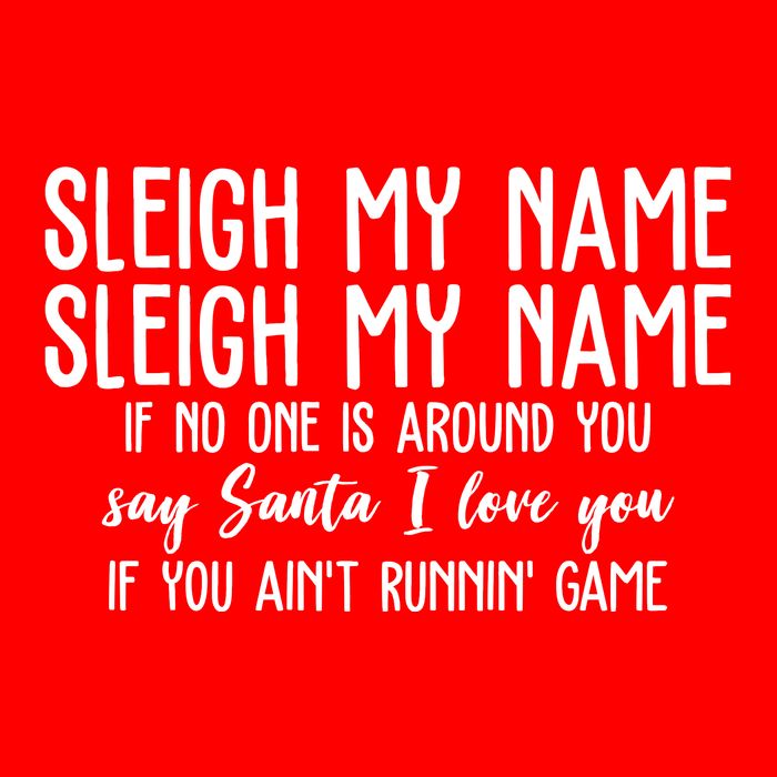Sleigh My Name If No One Is Around You Say Santa I Love You Funny Christmas 16 in Basic Backpack