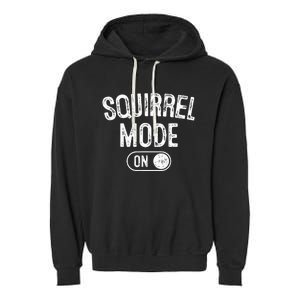 Squirrel Mode On Costume Funny Nut Gatherer Gift Animal Garment-Dyed Fleece Hoodie