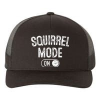 Squirrel Mode On Costume Funny Nut Gatherer Gift Animal Yupoong Adult 5-Panel Trucker Hat