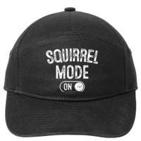 Squirrel Mode On Costume Funny Nut Gatherer Gift Animal 7-Panel Snapback Hat