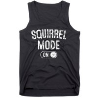 Squirrel Mode On Costume Funny Nut Gatherer Gift Animal Tank Top