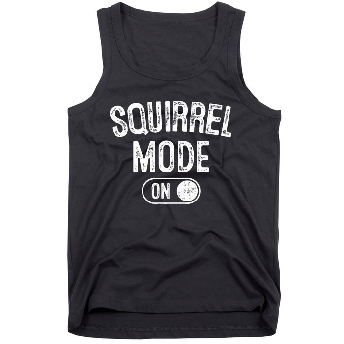 Squirrel Mode On Costume Funny Nut Gatherer Gift Animal Tank Top