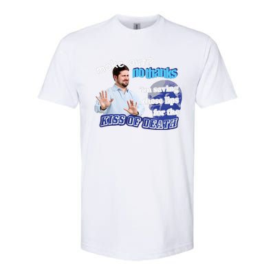 Swankyswamprat Make Out No Thanks IM Saving These Lips For The Kiss Of Death Me Softstyle CVC T-Shirt