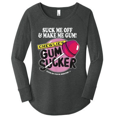 Suck Me Off And Make Me Gum Chewlie’s Gum Sucker Women's Perfect Tri Tunic Long Sleeve Shirt