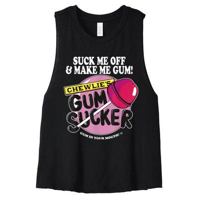 Suck Me Off And Make Me Gum Chewlie’s Gum Sucker Women's Racerback Cropped Tank