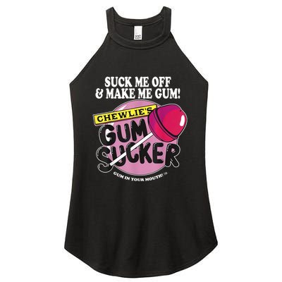 Suck Me Off And Make Me Gum Chewlie’s Gum Sucker Women's Perfect Tri Rocker Tank