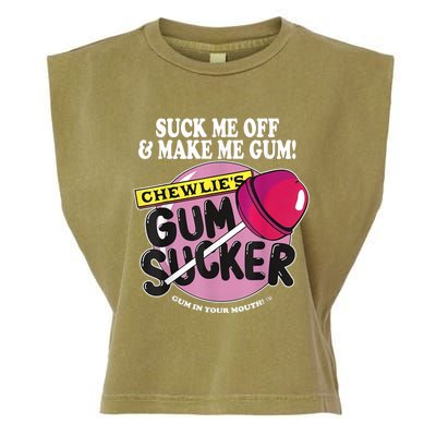 Suck Me Off And Make Me Gum Chewlie’s Gum Sucker Garment-Dyed Women's Muscle Tee