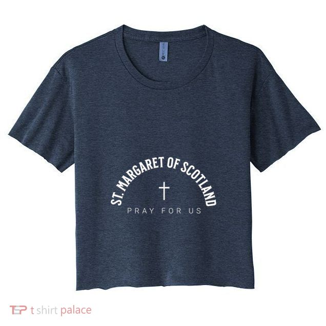 St Margaret of Scotland Catholic Patron Christian Saint Crop Top