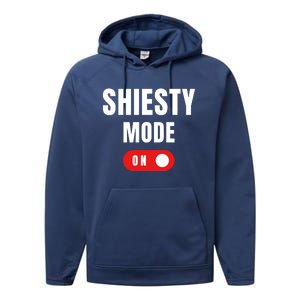 Shiesty Mode On Funny Performance Fleece Hoodie