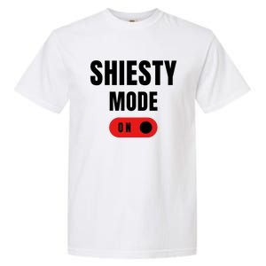 Shiesty Mode On Funny Garment-Dyed Heavyweight T-Shirt