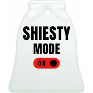 Shiesty Mode On Funny Ceramic Bell Ornament