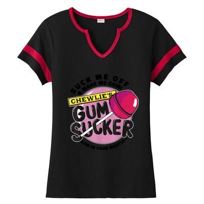 Suck Me Off And Make Me Gum Chewlie’s Gum Sucker Ladies Halftime Notch Neck Tee