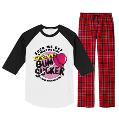 Suck Me Off And Make Me Gum Chewlie’s Gum Sucker Raglan Sleeve Pajama Set