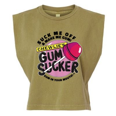 Suck Me Off And Make Me Gum Chewlie’s Gum Sucker Garment-Dyed Women's Muscle Tee