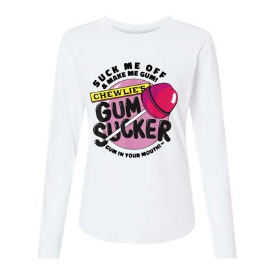 Suck Me Off And Make Me Gum Chewlie’s Gum Sucker Womens Cotton Relaxed Long Sleeve T-Shirt