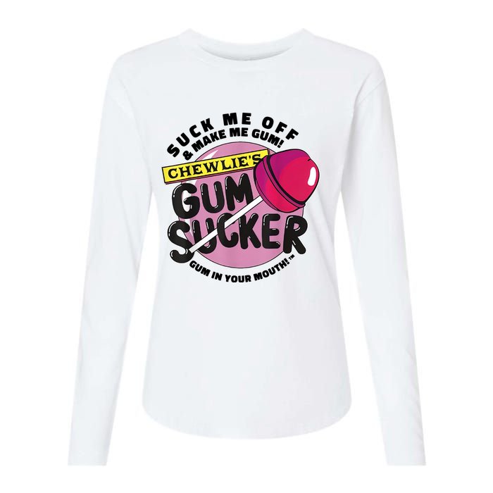 Suck Me Off And Make Me Gum Chewlie’s Gum Sucker Womens Cotton Relaxed Long Sleeve T-Shirt