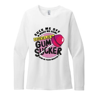 Suck Me Off And Make Me Gum Chewlie’s Gum Sucker Womens CVC Long Sleeve Shirt