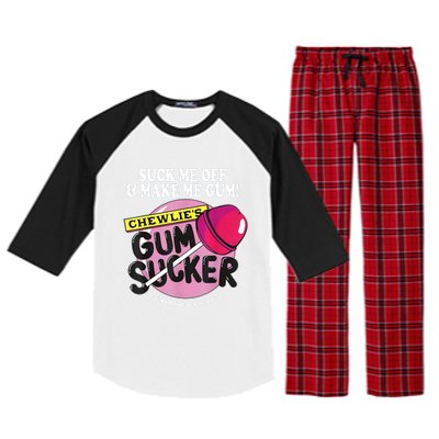 Suck Me Off And Make Me Gum Chewlie’S Gum Sucker Raglan Sleeve Pajama Set