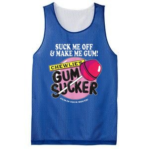 Suck Me Off And Make Me Gum Chewlie’S Gum Sucker Mesh Reversible Basketball Jersey Tank