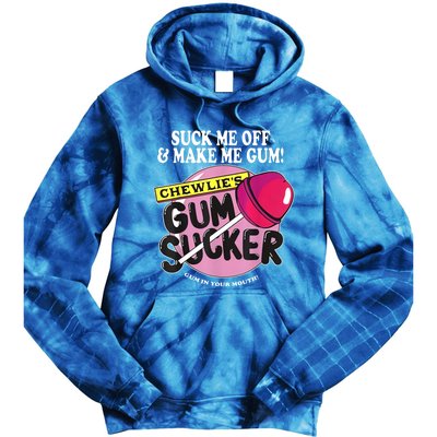 Suck Me Off And Make Me Gum Chewlie’S Gum Sucker Tie Dye Hoodie